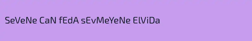 SeVeNe CaN fEdA sEvMeYeNe ElViDa